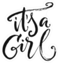 Its a Girl Calligraphy Sticker