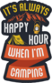 Its Always Happy Hour When Im Camping Sticker