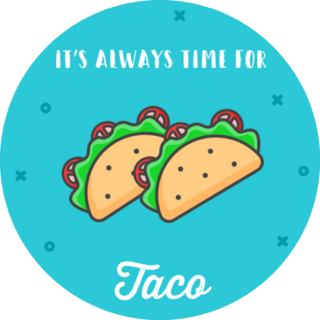 Its Always Time For Taco On Blue Sticker