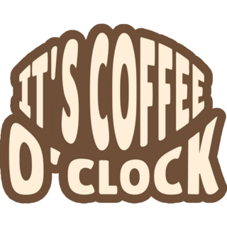Its Coffee OClock Sticker