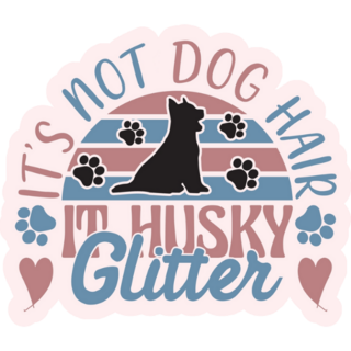 Its Husky Glitter Sticker