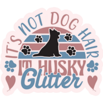 Its Husky Glitter Sticker