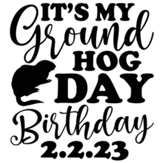 It’s My Groundhog Day Birthday 2.2.23 Sticker
