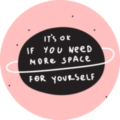 Its Ok If You Need More Space For Yourself Planet Sticker