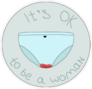 Its Ok To Be A Woman Sticker