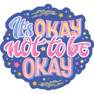Its Okay to Not Be Okay Sticker