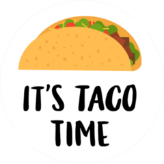 Its Taco Time Sticker