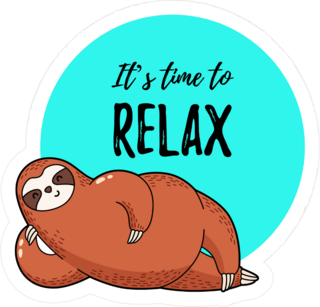 Its Time To Relax Sloth Sticker