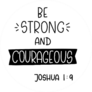 Joshua 1:9 Be Strong And Courageous Bible Quote Sticker