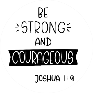 Joshua 1:9 Be Strong And Courageous Bible Quote Sticker