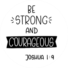 Joshua 1:9 Be Strong And Courageous Bible Quote Sticker