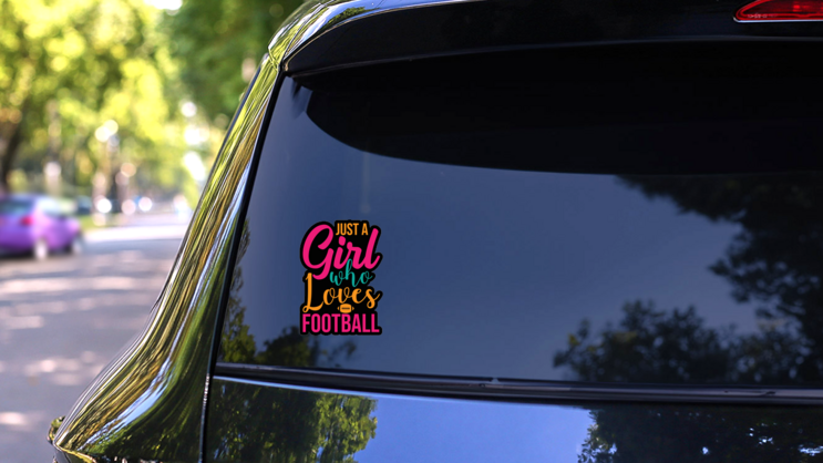 Just A Girl Who Loves Football Colorful Sticker on a Rear Car Window (New) example