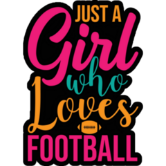 Just A Girl Who Loves Football Colorful Sticker