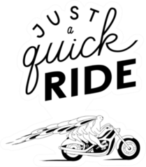 Just A Quick Ride Hand Drawn Motorbike Sticker