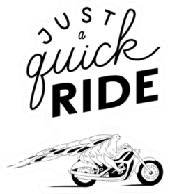 Just A Quick Ride Hand Drawn Motorbike Sticker