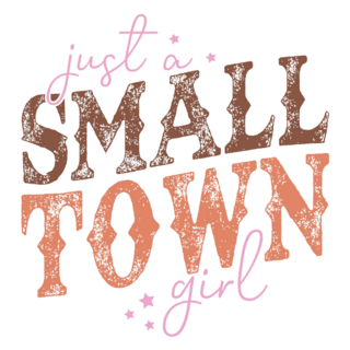  Just A Small Town Girl, Country Lettering Sticker