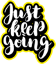 Just Keep Going Lettering Sticker