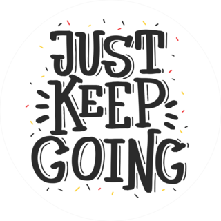 Just Keep Going Sticker