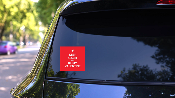 Keep Calm and Be My Valentine Sticker on a Rear Car Window (New) example