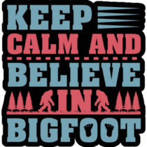 Keep Calm And Believes In Bigfoot Sticker