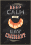 Keep Calm And Eat Croissant Sticker