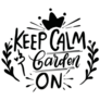 Keep Calm And Garden On Lettering Sticker