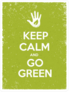 Keep Calm And Go Green Sticker