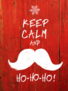 Keep Calm And Ho Ho Ho Sticker