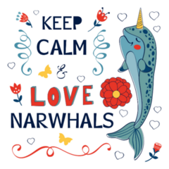 Keep Calm And Love Narwhals Sticker