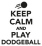 Keep Calm And Play Dodgeball Lettering Sticker