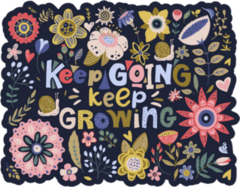 Keep Going Keep Growing Floral Sticker