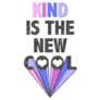 Kind Is The New Cool Sticker