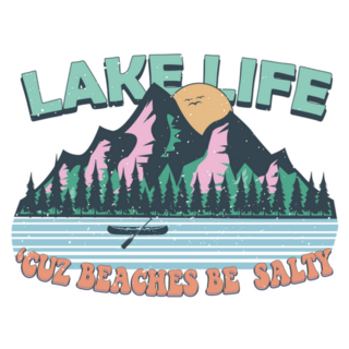 Lake Life Cuz Beaches Be Salty Sticker