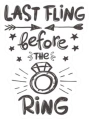 Last Fling Before The Ring Bachelorette Sticker