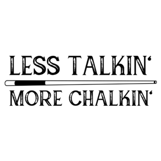  Less Talkin More Chalkin Sticker