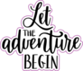 Let The Adventure Begin Vector Lettering 