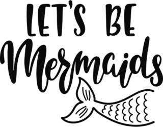 Lets Be Mermaids Swimming Tail Sticker