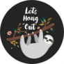 Lets Hang Out Cute Sloth Sticker