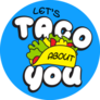 Lets Taco About You Slogan Bubble Letter Sticker