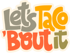 Lets Taco Bout It Fun Lettering Sticker