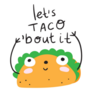 Lets Taco Bout It Funny Taco Sticker