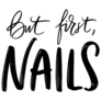 Lettering But First, Nails Sticker