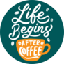 Life Begins After Coffee Typography Sticker