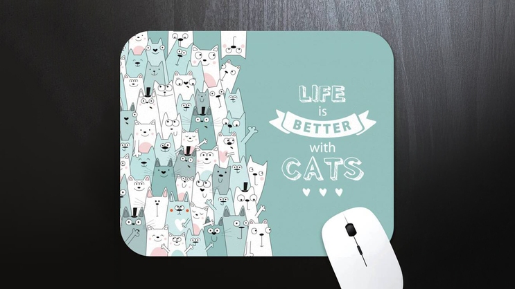 Life Is Better With Cats Mouse Pad
