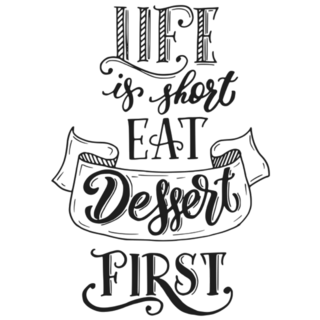 Life Is Short Eat Dessert First Lettering Sticker