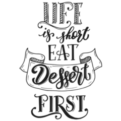 Life Is Short Eat Dessert First Lettering Sticker