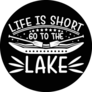 Life Is Short Go To The Lake On Black Sticker