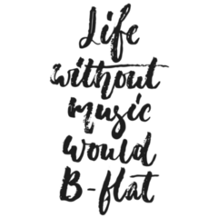 Life Without Music Would B-flat Hand Drawn Sticker