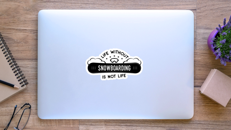 Life Without Snowboarding Is Not Life Sticker on a Laptop (New) example