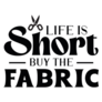 Lifes Short Buy Fabric Sticker